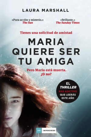 María quiere ser tu amiga de Laura Marshall