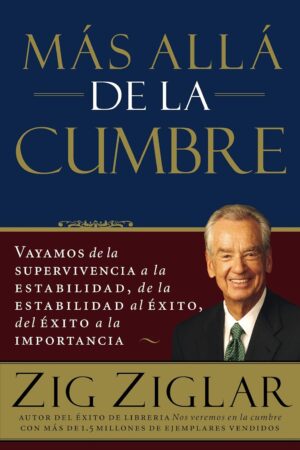 Más allá de la cumbre de Zig Ziglar
