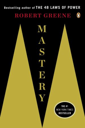 Mastery by Robert Greene