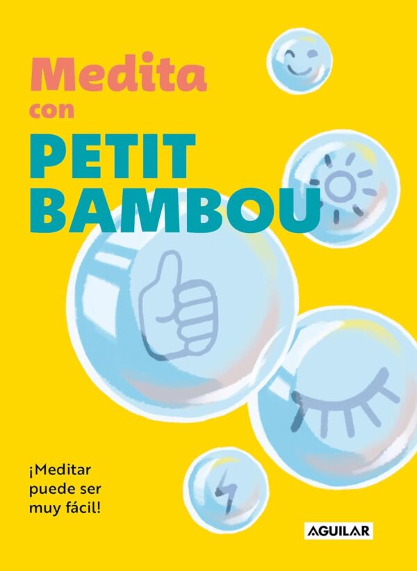 Medita con Petit Bambou: ¡Meditar puede ser muy fácil! de Petit Bambou