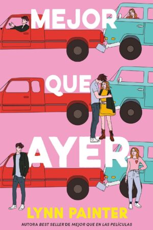 Mejor que ayer de Lynn Painter