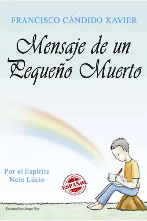 Mensaje de un pequeño muerto de Chico Xavier