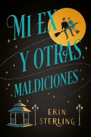 Mi ex y otras maldiciones de Erin Sterling