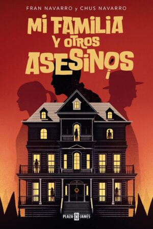 Mi familia y otros asesinos de Fran Navarro