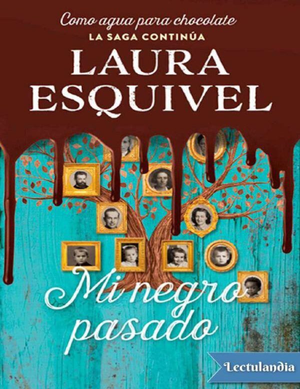 Mi negro pasado de Laura Esquivel