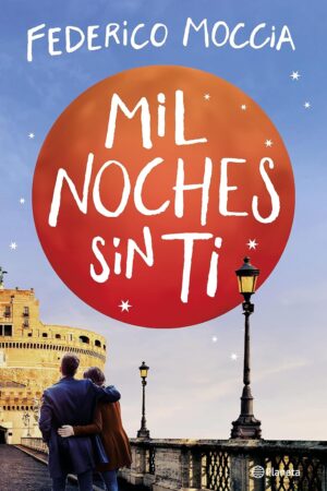 Mil noches sin ti de Federico Moccia