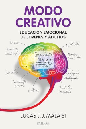 Modo creativo Educación emocional de jóvenes y adultos de Lucas J. J. Malaisi