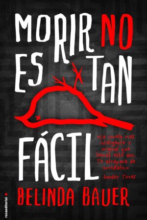 Morir no es tan fácil de Belinda Bauer