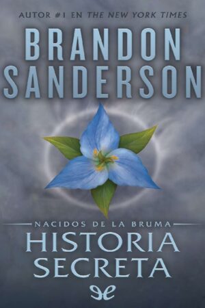 Nacidos de la bruma: Historia secreta de Brandon Sanderson