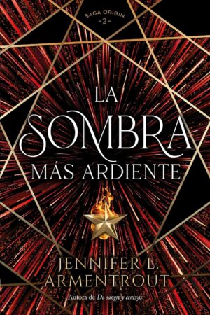 Origin 2. La Sombra más Ardiente de Jennifer L. Armentrout