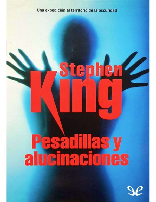Pesadillas y alucinaciones de Stephen King