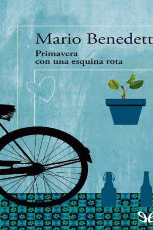 Primavera con un esquina rota de Mario Benedetti
