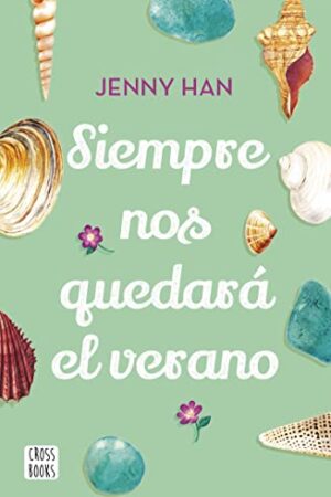 El verano en que me enamoré 3. Siempre nos quedará el verano de Jenny Han