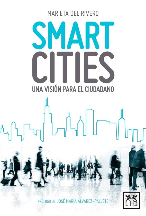 Smart Cities: Una visión para el ciudadano Marieta del Rivero