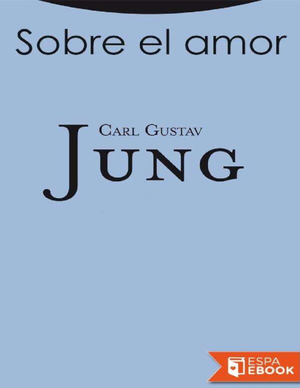 Sobre el amor de Carl Jung