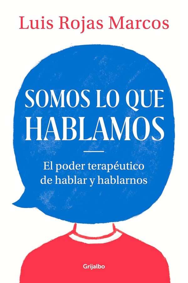 Somos lo que hablamos de Luis Rojas Marcos