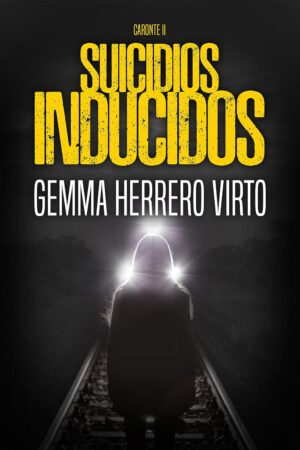 La Red de Caronte: Suicidios inducidos de Gemma Herrero Virto