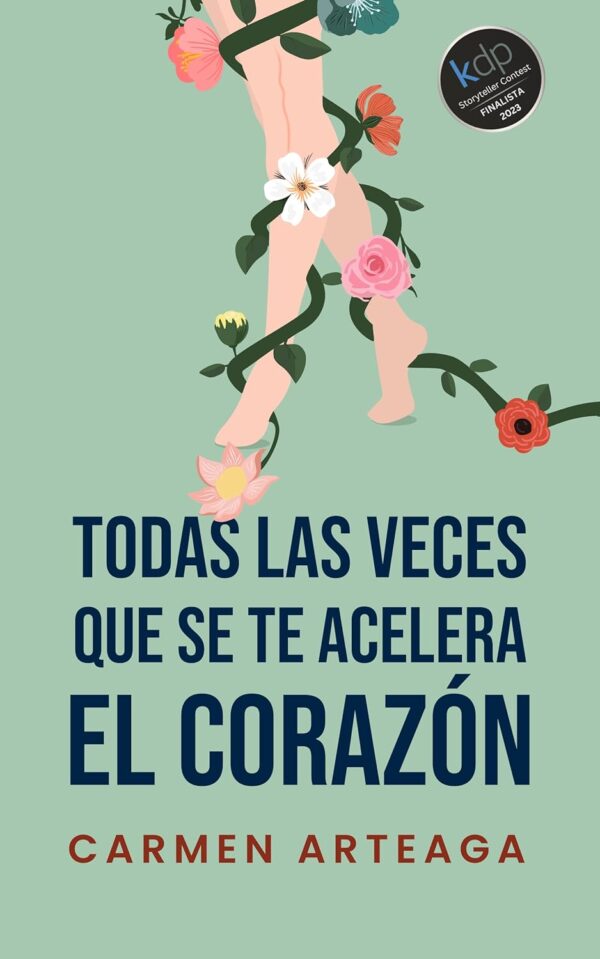 Todas las veces que se te acelera el corazón de Carmen Arteaga