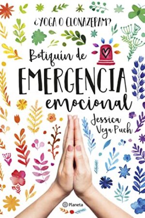 ¿Yoga o clonazepam? Botiquín de emergencia emocional de Jessica Vega Puch