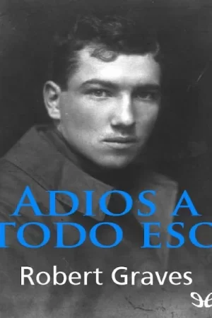 Adiós a todo eso de Robert Graves