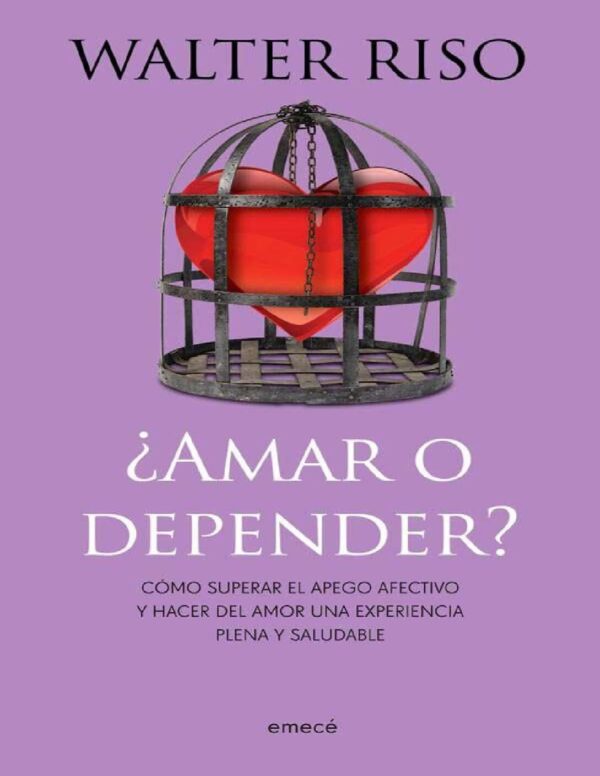 ¿Amar o depender? de Walter Riso