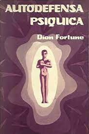 Autodefensa psíquica de Dion Fortune