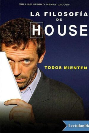 Filosofía de House: Todos mienten de Irwin William