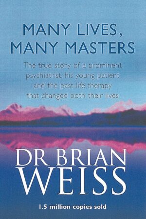 Many Lives, Many Masters by Brian Wiess