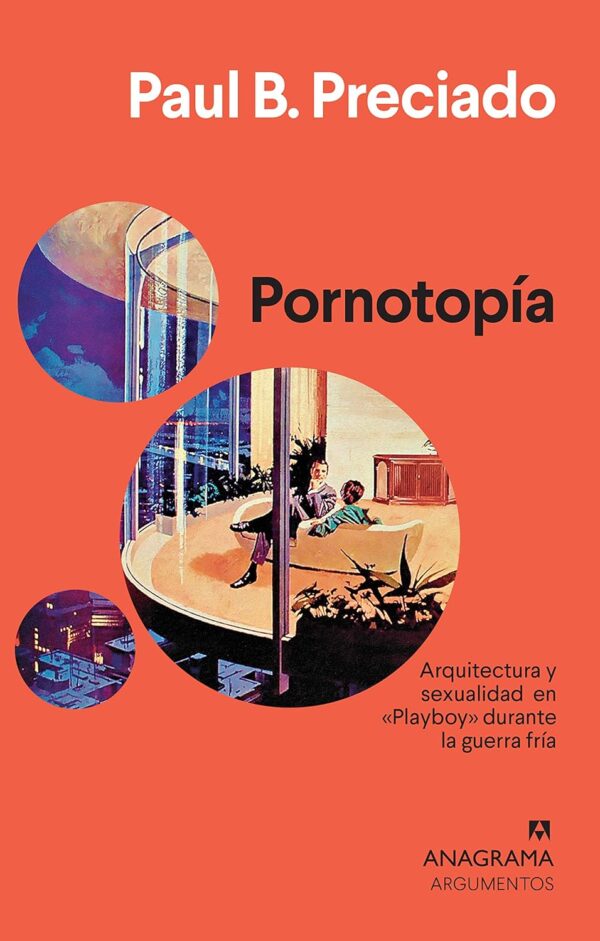 Pornotopia de Paul B. Preciado