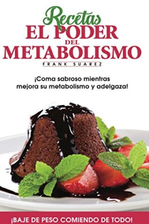 Recetas: El poder del metabolismo de Frank Suárez