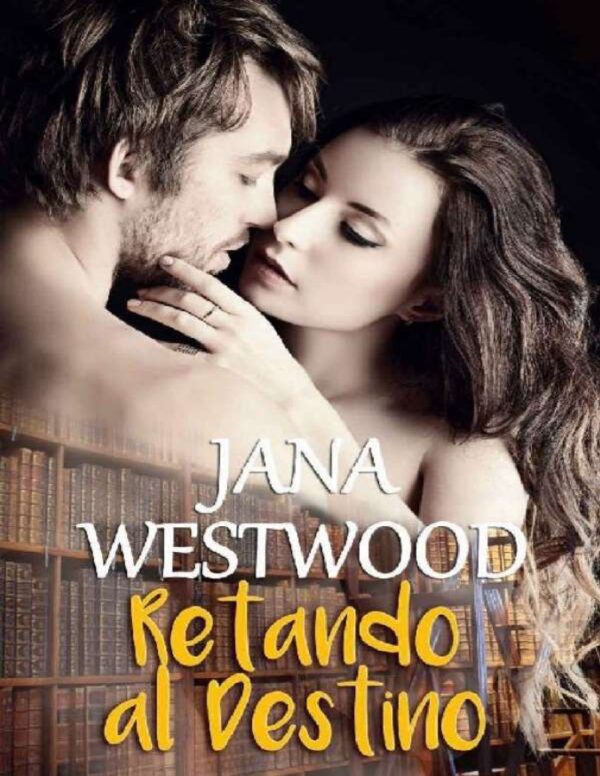 Retando al destino de Jana Westwood