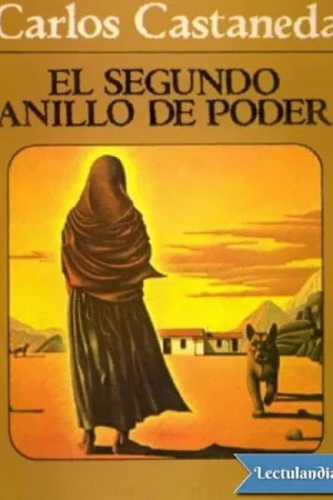 El segundo anillo de poder de Carlos Castañeda