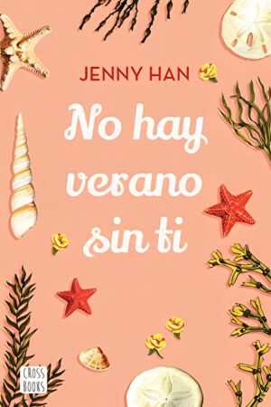 El verano en que me enamoré 2. No hay verano sin ti de Jenny Han