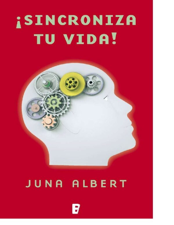 ¡Sincroniza tu vida! de Juna Albert